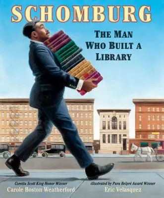 9780763680466 Schomburg: The man Who Built a Library